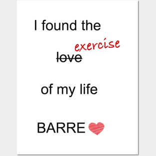 Barre - exercise of my life Posters and Art